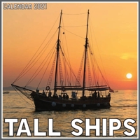 Tall Ships Calendar 2021: Official Tall Ships Calendar 2021, 12 Months B08XXZXPPC Book Cover