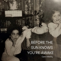 Before the Sun Knows You're Awake B0H74JNG2T Book Cover