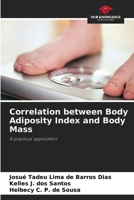 Correlation between Body Adiposity Index and Body Mass 6208033403 Book Cover