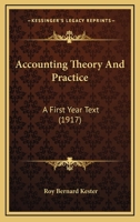 Accounting Theory And Practice: A First Year Text 1164558641 Book Cover