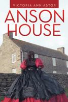 Anson House 154626096X Book Cover