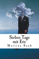 Sieben Tage mit Eric 1537641271 Book Cover