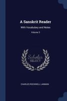 A Sanskrit Reader: With Vocabulary and Notes; Volume 3 1018482377 Book Cover