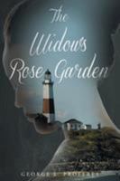 The Widow's Rose Garden 1682893898 Book Cover