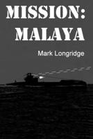 Mission: Malaya B0B6L59YK9 Book Cover