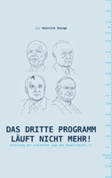 Das Dritte Programm läuft nicht mehr!: Erklärungen zur schlechten Lage der Gesellschaft 334710112X Book Cover