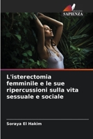 L'isterectomia femminile e le sue ripercussioni sulla vita sessuale e sociale 6206344355 Book Cover