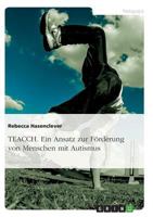 Teacch. Ein Ansatz Zur F�rderung Von Menschen Mit Autismus 3638947599 Book Cover