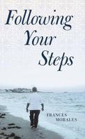 Following Your Steps 1449779956 Book Cover