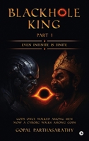 Blackhole King Part 1: Even Infinite is Finite B0F7RR7DP7 Book Cover