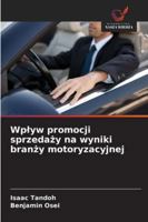 Wplyw promocji sprzedazy na wyniki branzy motoryzacyjnej 6209325041 Book Cover