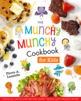 The Munchy Munchy Cookbook for Kids 1641701560 Book Cover