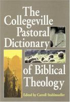 The Collegeville Pastoral Dictionary of Biblical Theology 0814619967 Book Cover