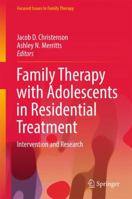 Family Therapy with Adolescents in Residential Treatment: Intervention and Research 3319517465 Book Cover