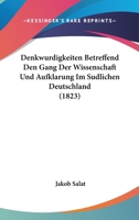 Denkwurdigkeiten Betreffend Den Gang Der Wissenschaft Und Aufklarung Im Sudlichen Deutschland (1823) 1168482518 Book Cover