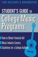 Student's Guide to College Music Programs: Premier Edition 0972070214 Book Cover
