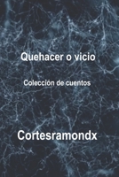 Quehacer o vicio B0C6BFCQ86 Book Cover