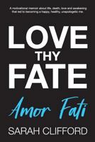 Love Thy Fate: Amor Fati 1793896097 Book Cover