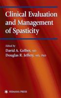 Clinical Evaluation and Management of Spasticity (Current Clinical Neurology) 1617371092 Book Cover