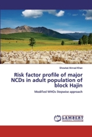 Risk factor profile of major NCDs in adult population of block Hajin 3659671312 Book Cover