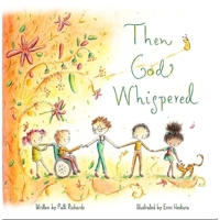 Then God Whispered : A Big Story about Little Things 1956378618 Book Cover