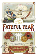 The Fateful Year: England 1914 0670919217 Book Cover