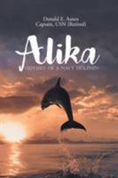 Alika, Odyssey of a Navy Dolphin 1640037365 Book Cover