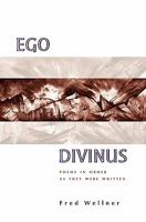 Ego Divinus: Poems In Order As They Were Written 0982491638 Book Cover