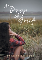 A Drop of Grief 1525594346 Book Cover