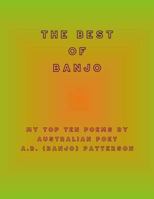 The Best of Banjo: My Top Ten Poems by Australian Poet A.B. (Banjo) Patterson 1985104407 Book Cover