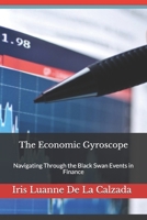 The Economic Gyroscope: Navigating Through the Black Swan Events in Finance B08RTN7TBV Book Cover