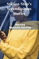 Station Stop's Serendipitous Stories: Creating Narratives In Model Train Dioramas And Layout Construction B0F2J7XT6Y Book Cover