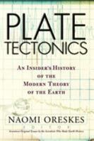 Plate Tectonics: An Insider's History of the Modern Theory of the Earth 0813341329 Book Cover