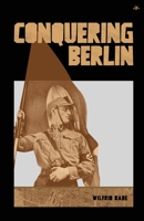 Conquering Berlin 195373085X Book Cover