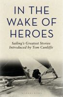 In the Wake of Heroes 1472917014 Book Cover