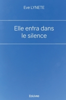 Elle entra dans le silence (French Edition) 241448425X Book Cover