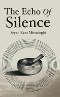The Echo of Silence 1915557275 Book Cover