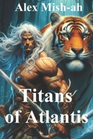 Titans of Atlantis: Children of Atlantis Series Book 1 B0D8TWM22D Book Cover