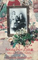 Sooner or Later: Tales of a Pioneer Family 0940666251 Book Cover
