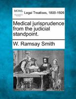 Medical jurisprudence from the judicial standpoint. 1240137567 Book Cover