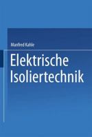 Elektrische Isoliertechnik 364248350X Book Cover