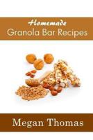 Homemade Granola Bar Recipes 1494488329 Book Cover