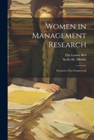 Women in Management Research: Toward a new Framework 1021510165 Book Cover