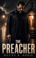 The Preacher: A Silas Creed Thriller B0H183GSBH Book Cover