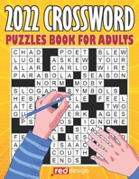 2022 Crossword Puzzles Book For Adults: Awesome Crossword Puzzles Book For Puzzles Lovers | Adults, Seniors, Men, And Women Puzzles Book Of 2022 with solution B09TF4F8G8 Book Cover