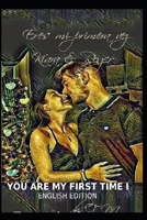 YOU ARE MY FIRST TIME I: KIARA AND ROGER B0C9K6LHZ9 Book Cover