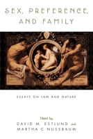 Sex, Preference, and Family: Essays on Law and Nature 0195098943 Book Cover