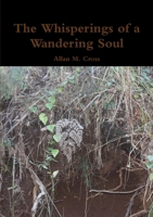The Whisperings of a Wandering Soul 1326745336 Book Cover