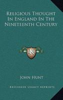 Religious Thought in England in the Nineteenth Century 1162766689 Book Cover