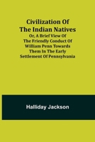 Civilization of the Indian Natives 9355398476 Book Cover